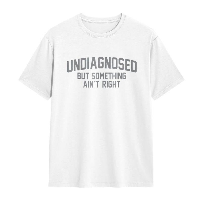 💥Last Day Special Sale 49% OFF👚Funny Undiagnosed Slogan Printed T-Shirt