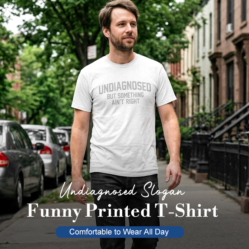💥Last Day Special Sale 49% OFF👚Funny Undiagnosed Slogan Printed T-Shirt