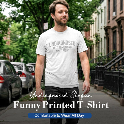 💥Last Day Special Sale 49% OFF👚Funny Undiagnosed Slogan Printed T-Shirt